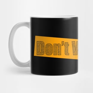 Don't wake Me Up Mug